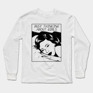 Busy thinking about girls - no bg Long Sleeve T-Shirt